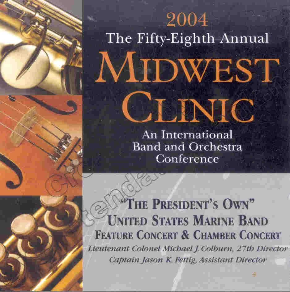 2004 Midwest Clinic: "The Presidents Own" United States Marine Band - hier klicken