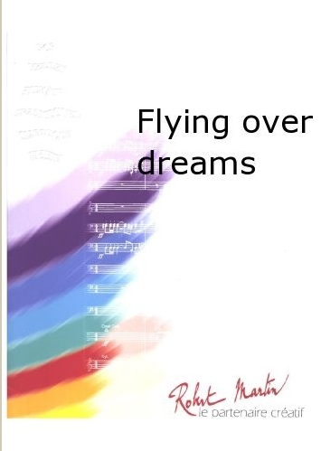 Flying over dreams (Vol au-dessus des reves) - hier klicken