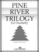 Pine River Trilogy - hier klicken