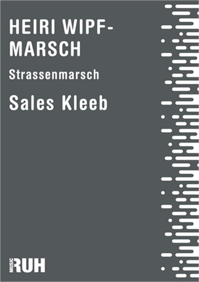 Heiri Wipf-Marsch - hier klicken Heiri Wipf-Marsch - hier klicken