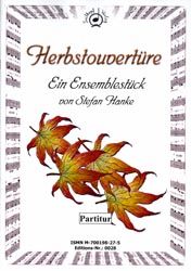 Herbstouvertüre, ein Ensemblestück - hier klicken Herbstouvertüre, ein Ensemblestück - hier klicken