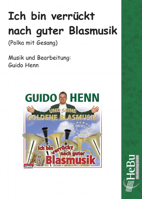 Ich bin verrckt nach guter Blasmusik (Polka mit Gesang) - hier klicken