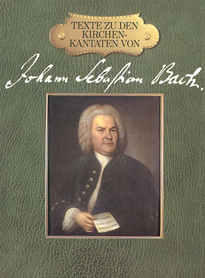 Texte zu den Kirchenkantaten Bachs - hier klicken