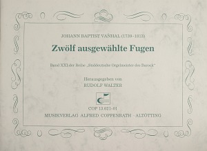 Vanhal: 12 ausgewählte Fugen - hier klicken Vanhal: 12 ausgewählte Fugen - hier klicken