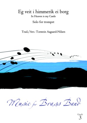 Eg veit i himmerik ei borg (In Heaven is My Castle) - hier klicken Eg veit i himmerik ei borg (In Heaven is My Castle) - hier klicken