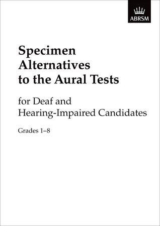 Specimen Alternatives to the Aural Tests: for Deaf and Hearing-Impaired candidates - hier klicken Specimen Alternatives to the Aural Tests: for Deaf and Hearing-Impaired candidates - hier klicken