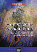 12 Geistliche Volkslieder - hier klicken 12 Geistliche Volkslieder - hier klicken