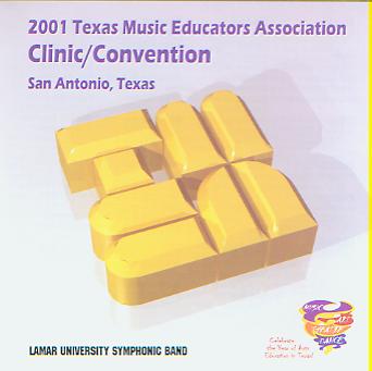 2001 Texas Music Educators Association: Lamar University Symphonic Band - hier klicken