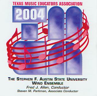 2004 Texas Music Educators Association: Stephen F. Austin State University Wind Ensemble - hier klicken