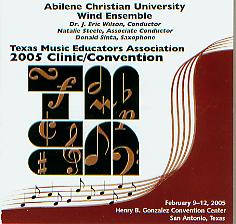 2005 Texas Music Educators Association: Abilene Christian University Wind Ensemble - hier klicken