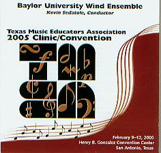 2005 Texas Music Educators Association: Baylor University Wind Ensemble - hier klicken