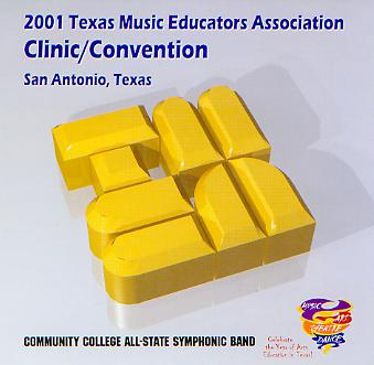 2001 Texas Music Educators Association: Community College All-State Symphonic Band - hier klicken