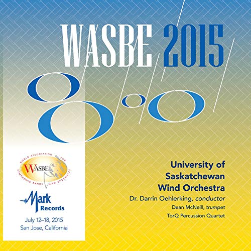 2015 WASBE San Jose, USA: University of Saskatchewan Wind Orchestra - hier klicken