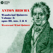 Anton Reicha Woodwind Quintets # 3: Op. 88 #5 and 6