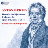 Anton Reicha Woodwind Quintets # 8: Op.99 #3 and 4 - hier klicken Anton Reicha Woodwind Quintets # 8: Op.99 #3 and 4 - hier klicken