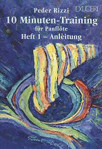 10 Minuten-Training für Panflöte #1 - Komplettausgabe (Anleitung und Übungsheft) - hier klicken 10 Minuten-Training für Panflöte #1 - Komplettausgabe (Anleitung und Übungsheft) - hier klicken