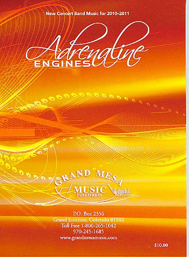 Grand Mesa 2010-2011 New Concert Band Music 'Adrenaline Engines' - hier klicken