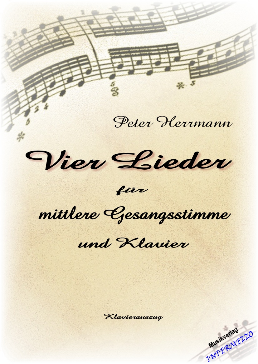 4 Lieder - f�r mittlere Gesangsstimme und Klavier - hier klicken