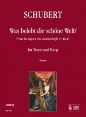 Was belebt die schne Welt? from the Opera Die Zauberharfe for Tenor and Harp - hier klicken