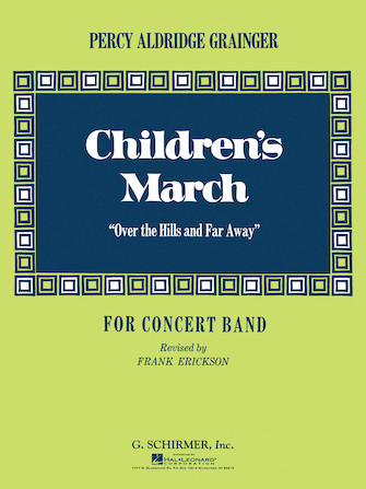 Childrens March (Ouver the Hills and Far Away) - hier klicken
