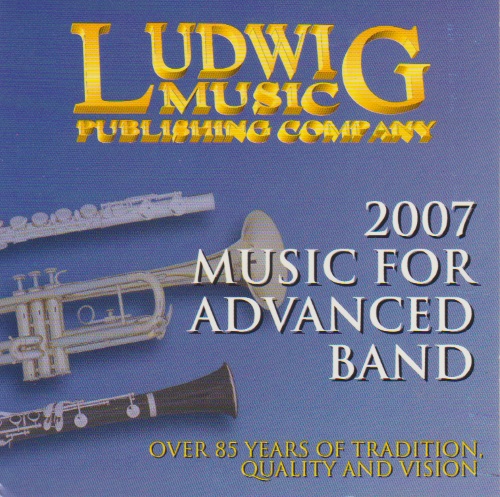 Ludwig 2007: Music for Advanced Band - hier klicken