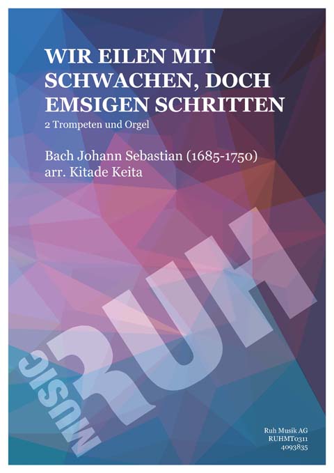 Wir eilen mit schwachen, doch emsigen Schritten - hier klicken Wir eilen mit schwachen, doch emsigen Schritten - hier klicken