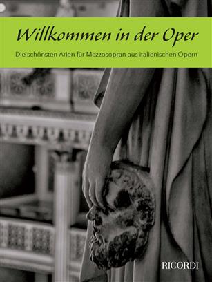 Willkommen in der Oper (Mezzosopran) - hier klicken Willkommen in der Oper (Mezzosopran) - hier klicken