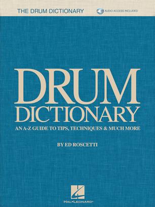 Drum Dictionary (An A-Z Guide to Tips, Techniques & Much More) - hier klicken