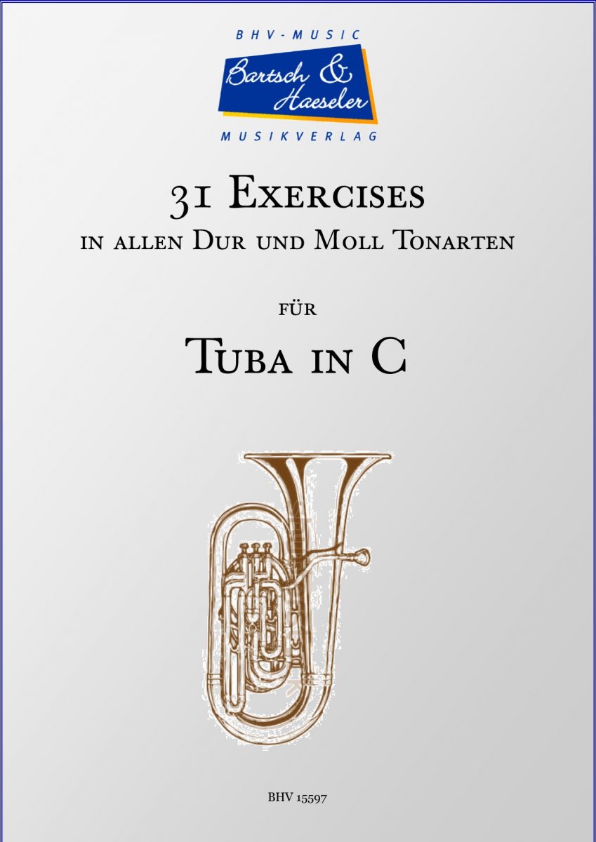 31 Exercises für Tuba in allen Dur- und Moll- Tonarten - hier klicken 31 Exercises für Tuba in allen Dur- und Moll- Tonarten - hier klicken