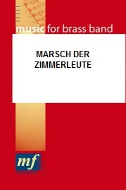 March of the Carpenters (Marsch der Zimmerleute) - hier klicken