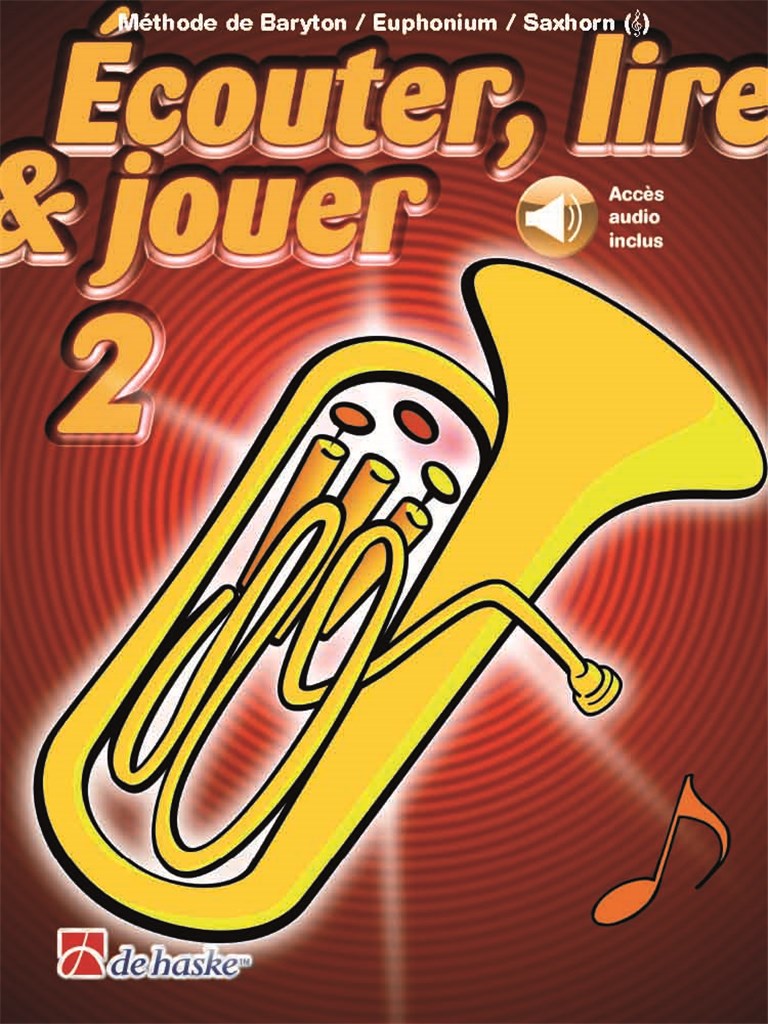 Écouter, lire and jouer 2 Baryton/Euph/Saxhorn TC - hier klicken Écouter, lire and jouer 2 Baryton/Euph/Saxhorn TC - hier klicken