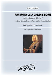 For unto us a child is born (from the Oratorio 'Messiah') - hier klicken