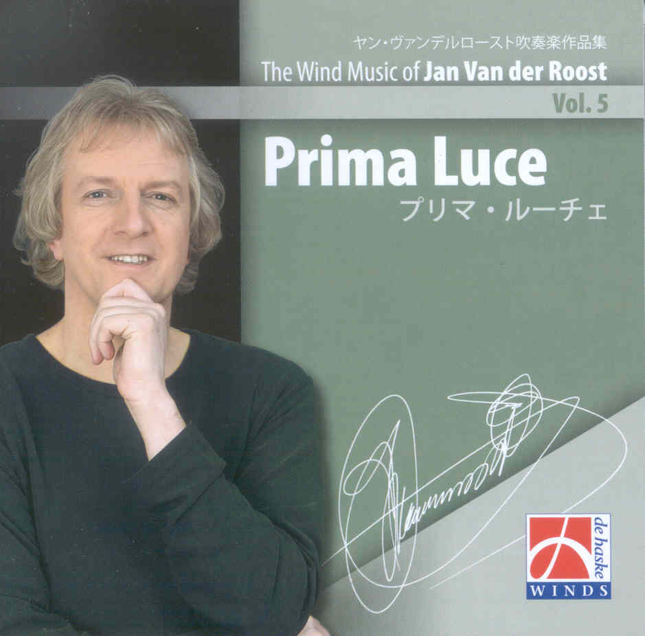 Wind Music of Jan Van der Roost #5: Prima Luce - hier klicken