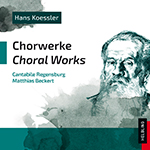 Hans Koessler, Chorwerke (Choral Works) - hier klicken