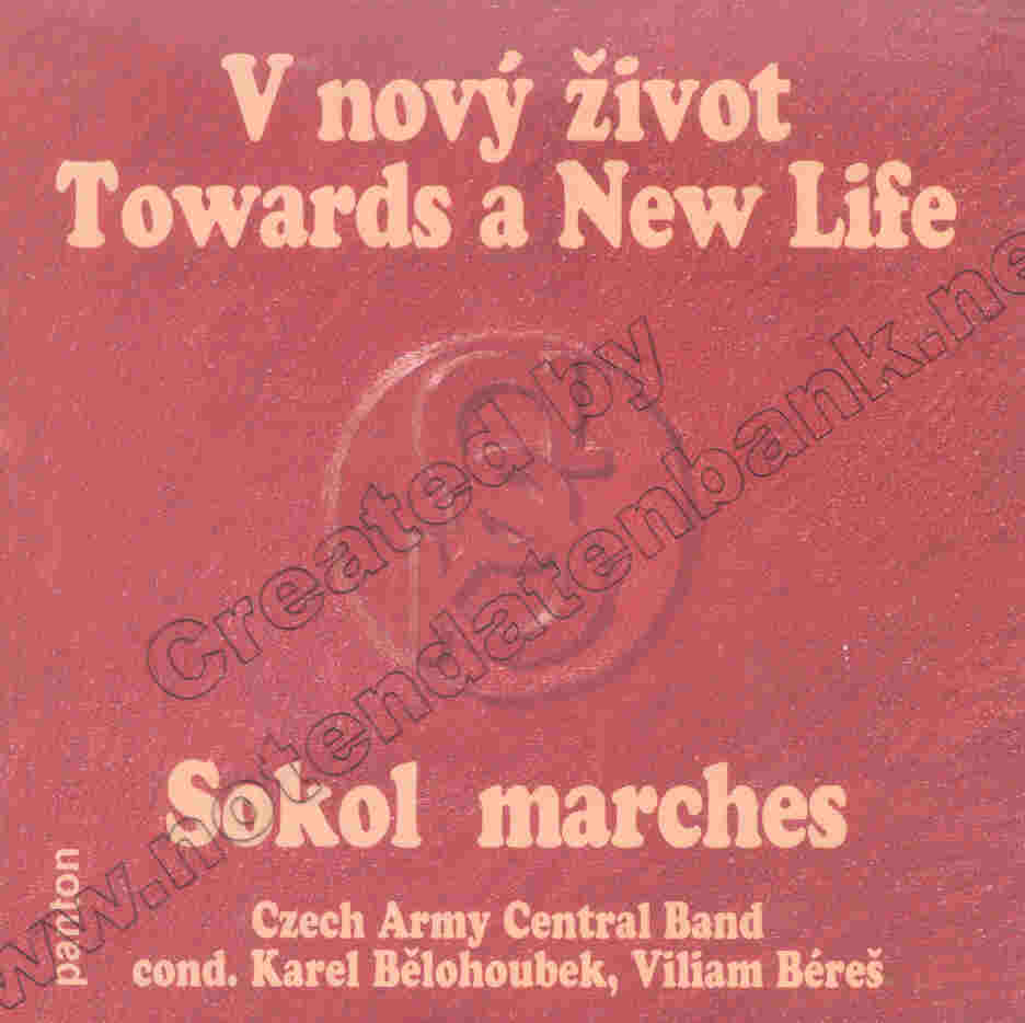 Sokol Marches: V nov zivot / Towards a New Life - hier klicken