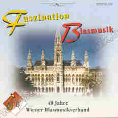 Faszination Blasmusik - 40 Jahre Wiener Blasmusikverband - hier klicken
