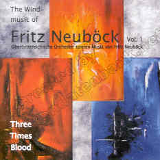 3 Times Blood: The Wind Music of Fritz Neuböck #1 - hier klicken