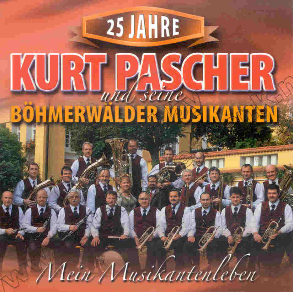 Mein Musikantenleben - 25 Jahre Kurt Pascher und seine Bhmerwlder Musikanten - hier klicken