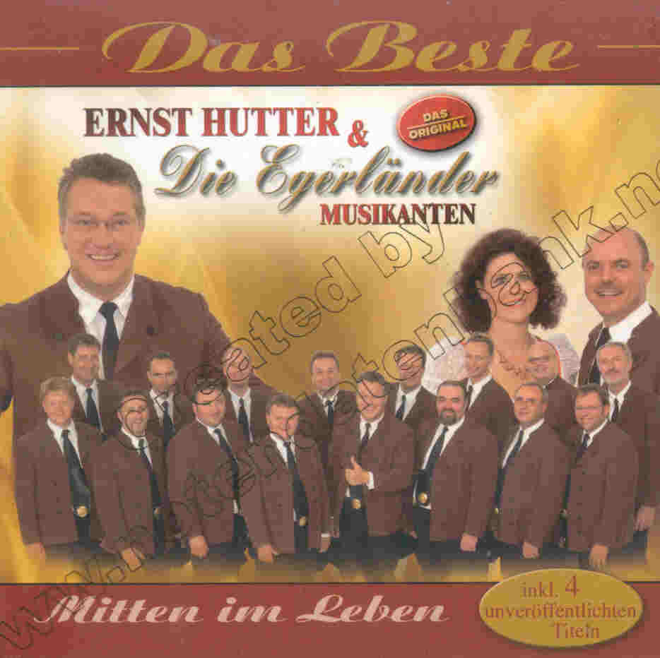 Mitten im Leben: Das Beste von Ernst Hutter und Egerländer Musikanten - hier klicken