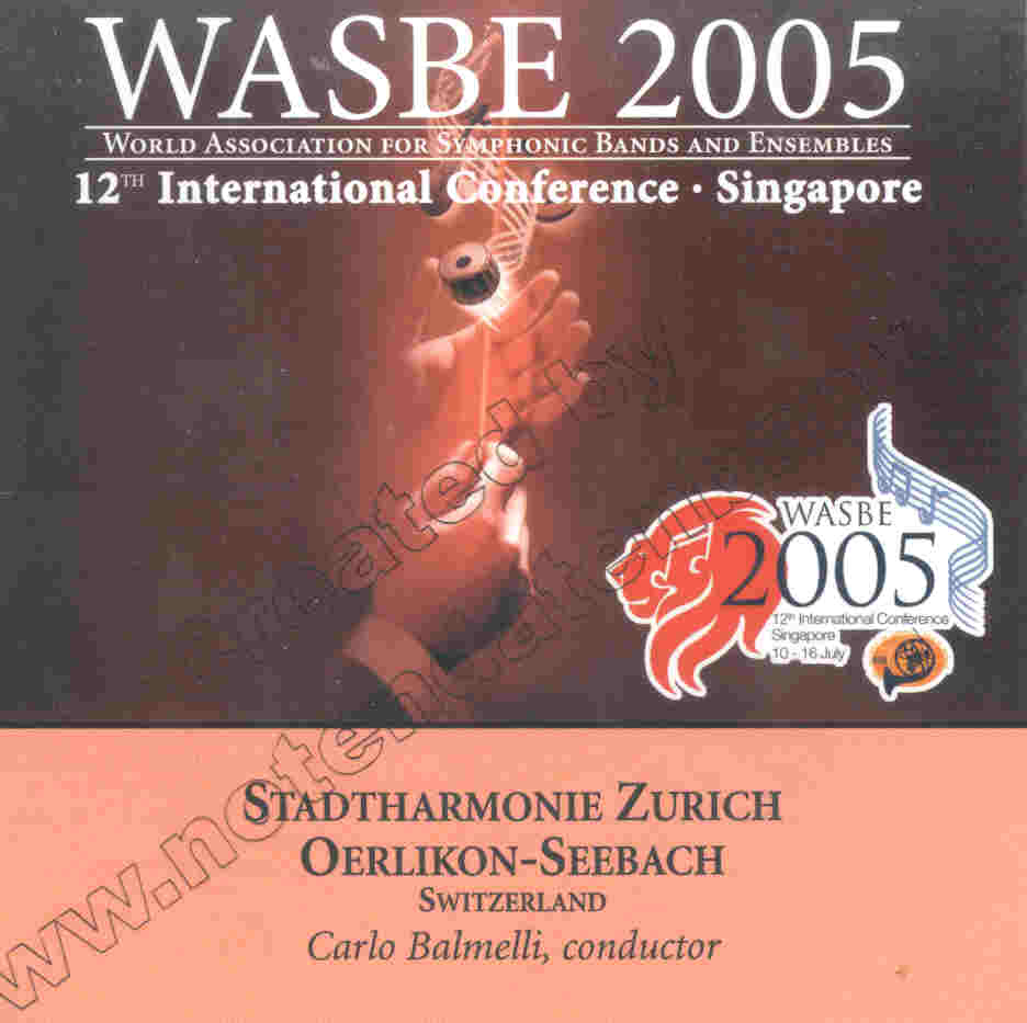2005 WASBE Singapore: Stadtharmonie Zurich Oerlikon-Seebach - hier klicken