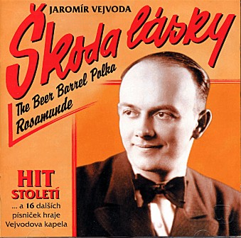 Skoda lasky (The Beer Barrel Polka / Rosamunde - Hit Stolet / Hit of the Century) - hier klicken
