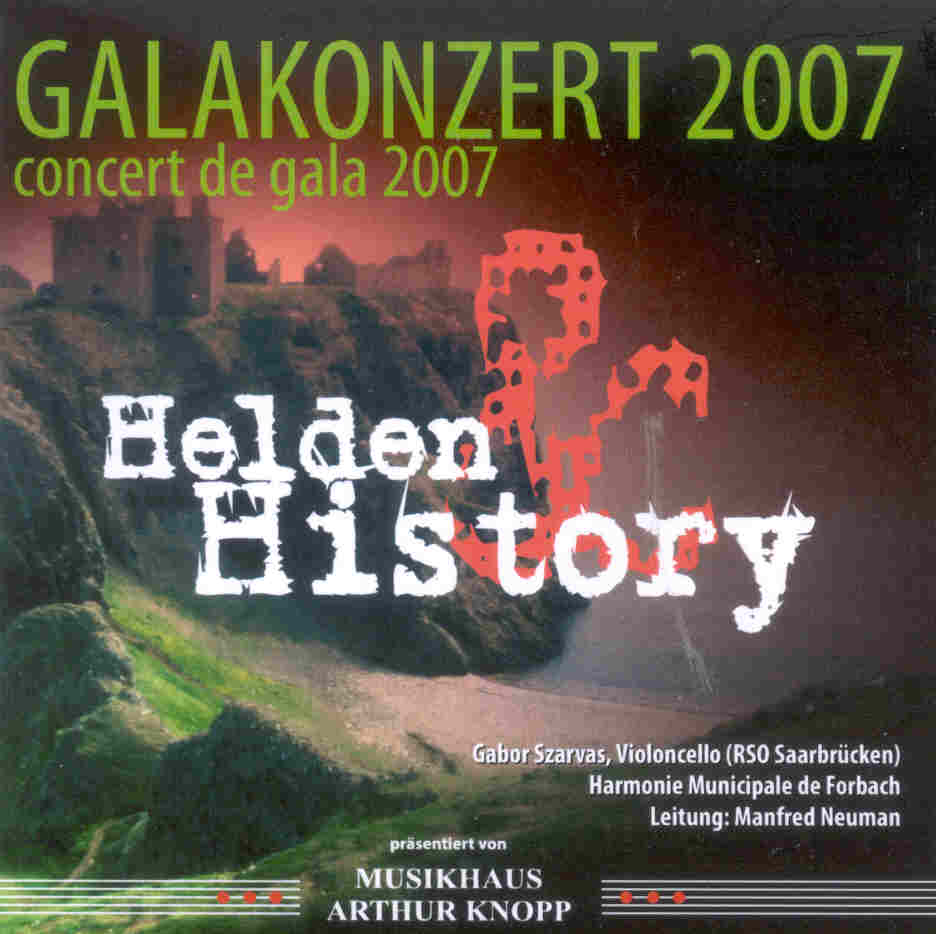 Helden und History: Galakonzert / Concert de Gala 2007 - hier klicken