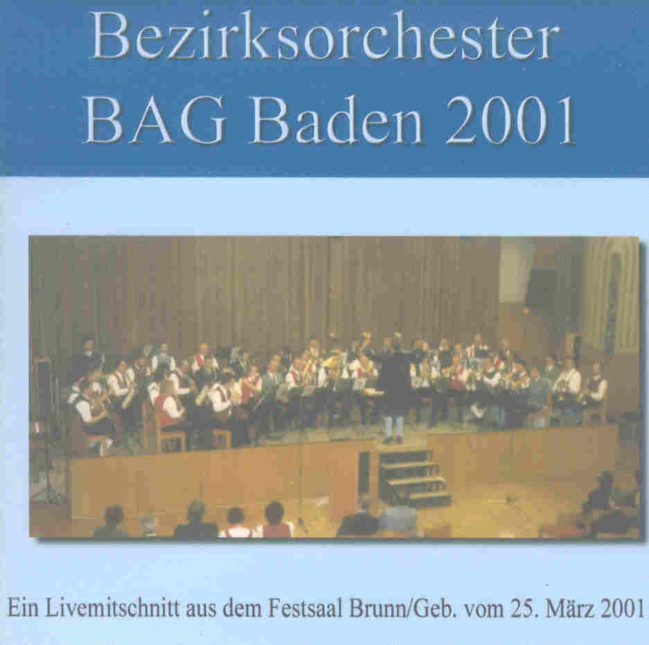 Bezirksblasorchester BAG Baden und Umgebung Live 2001 - hier klicken