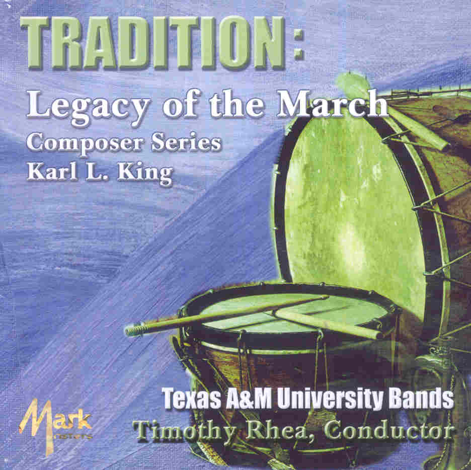 Tradition: Legacy of the March Composer Series Karl L. King - hier klicken