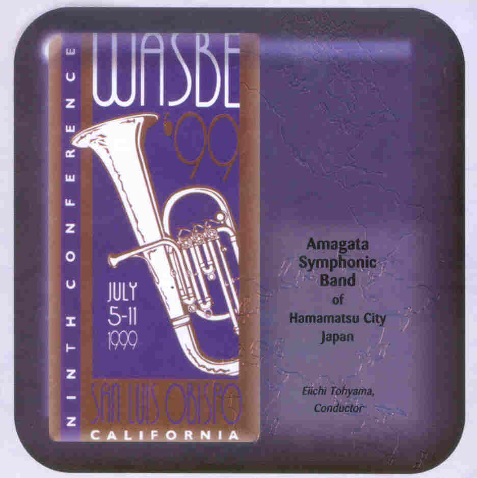 1999 WASBE San Luis Obispo, California: Amagata Symphonic Band Hamamatsu City, Japan - hier klicken