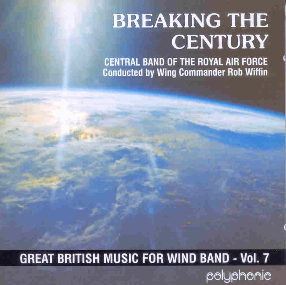 Great British Music for Wind Band #7: Breaking the Century - hier klicken