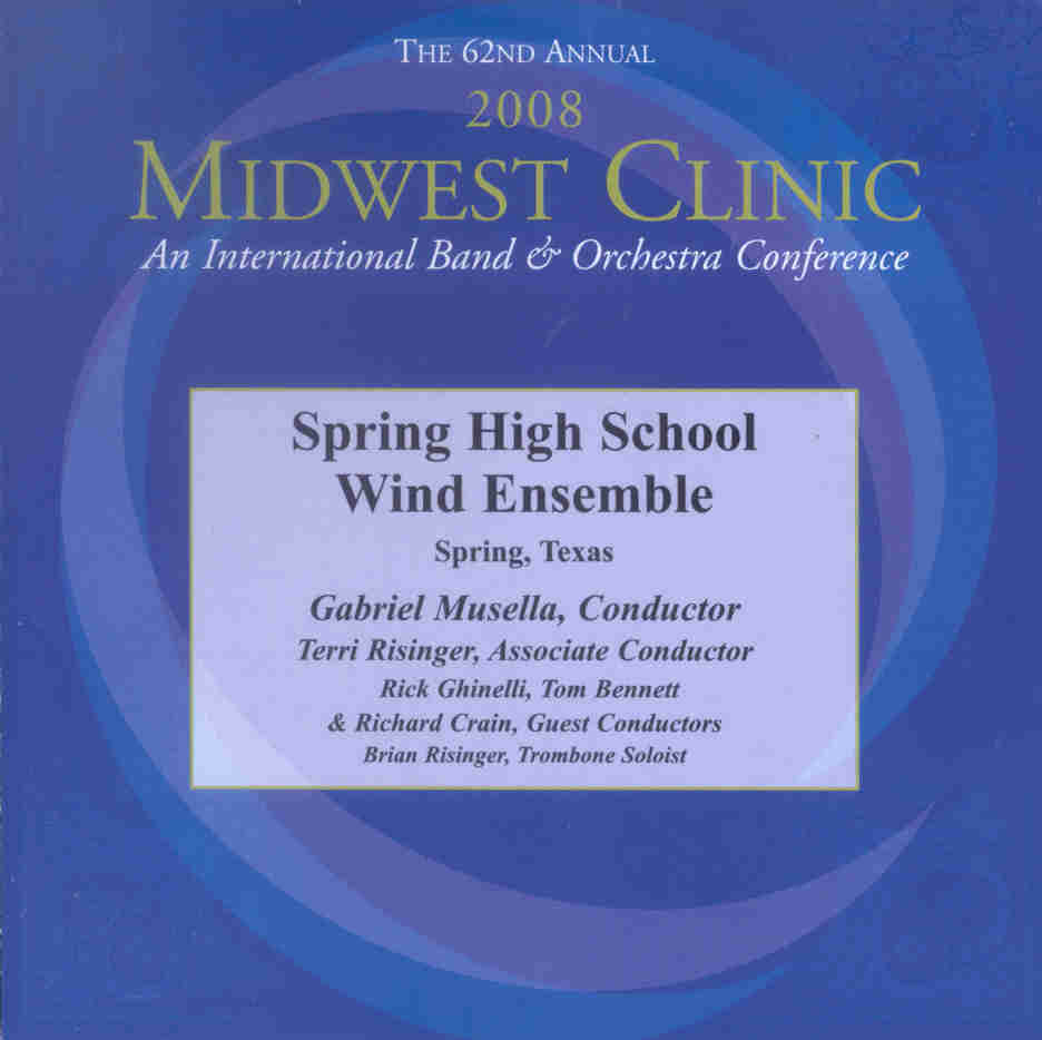 2008 Midwest Clinic: Spring High School Wind Ensemble - hier klicken