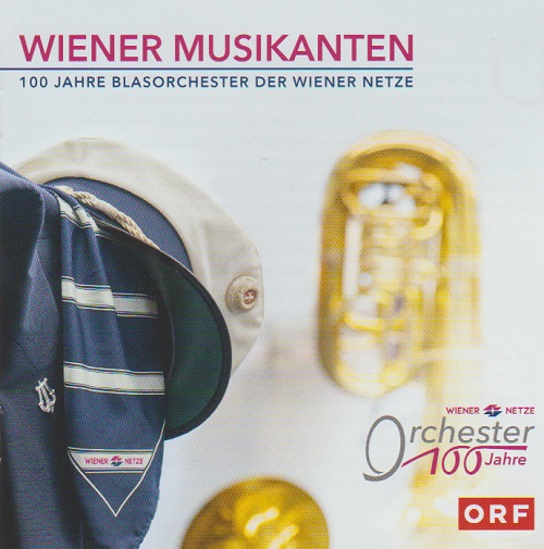 Wiener Musikanten: 100 Jahre Blasorchester der Wiener Netze - klicken für größeres Bild