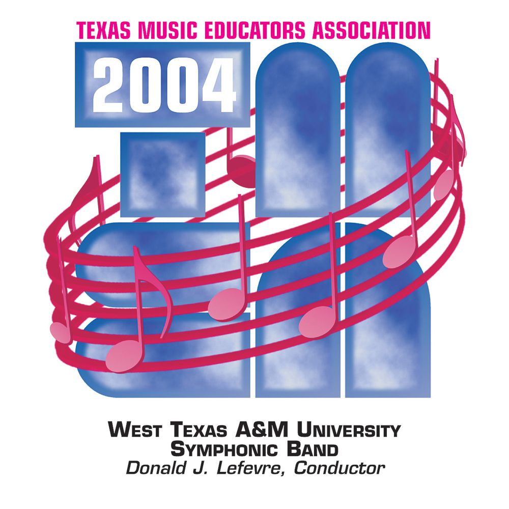 2004 Texas Music Educators Association: West Texas A&M University Symphonic Band - hier klicken
