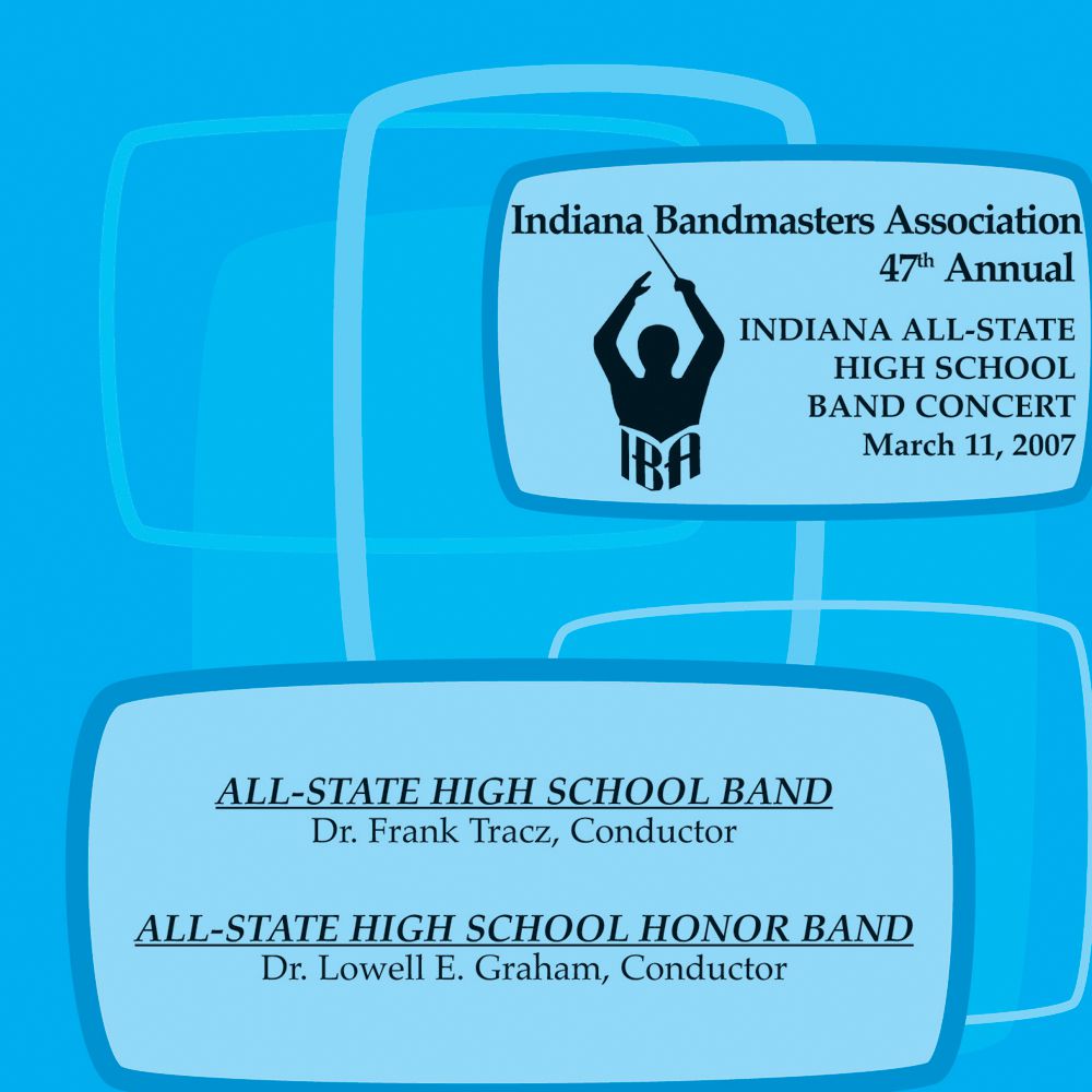 2007 Indiana Bandmasters Association: All-State High School Band and All-State Honor Band - hier klicken